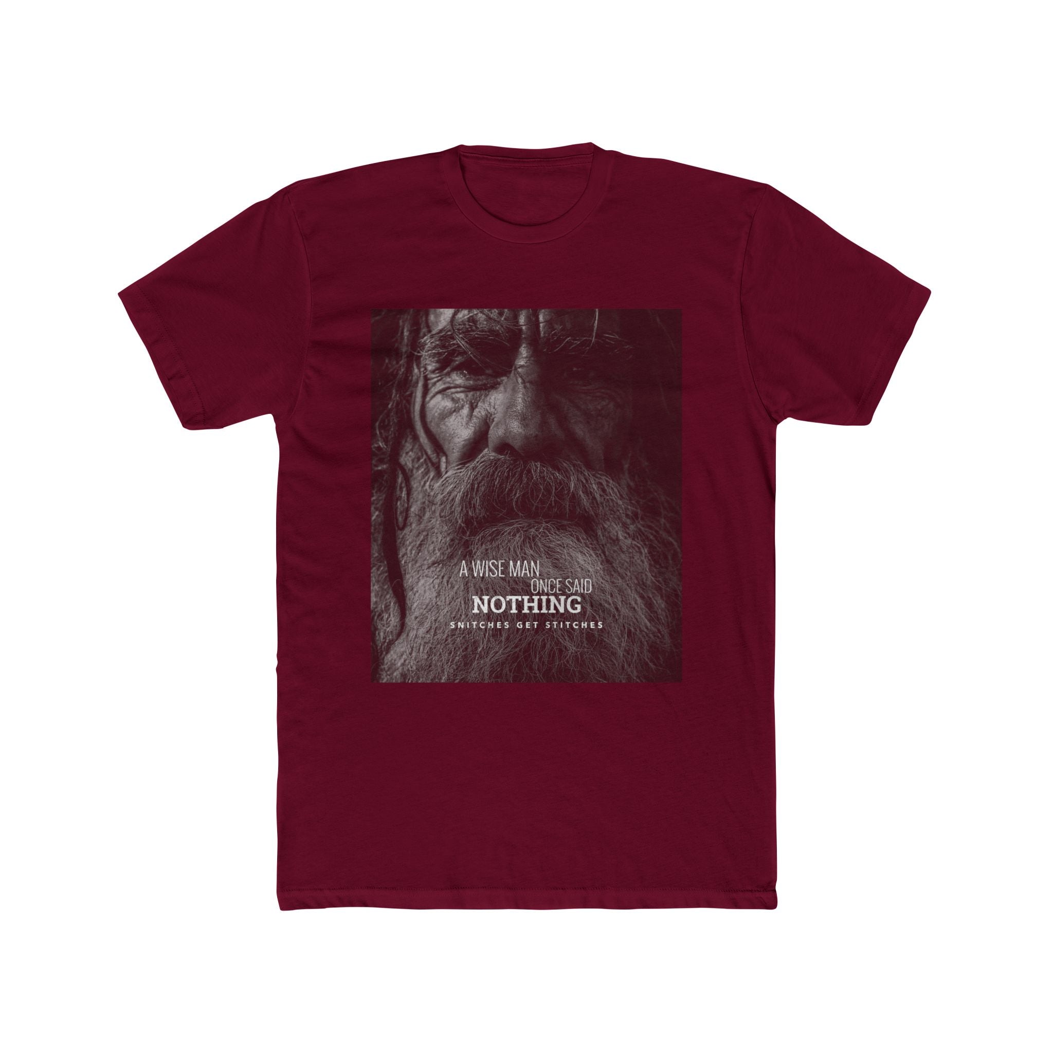 A Wise Man Once Said - Snitches Get Stitches Men's Cotton Crew Tee