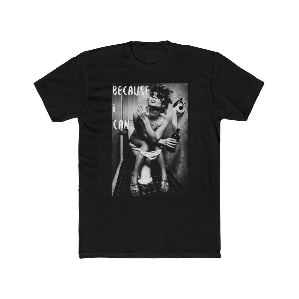 Because I Can Cotton Crew Tee