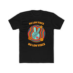 No Low Vibes Cotton Crew Tee
